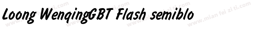 Loong WenqingGBT Flash semiblod字体转换